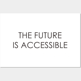 The Future is Accessible Posters and Art